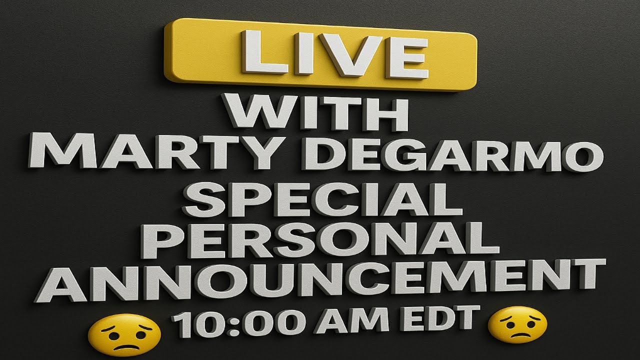 LIVE WITH MARTY DEGARMO - PERSONAL ANNOUNCEMENT