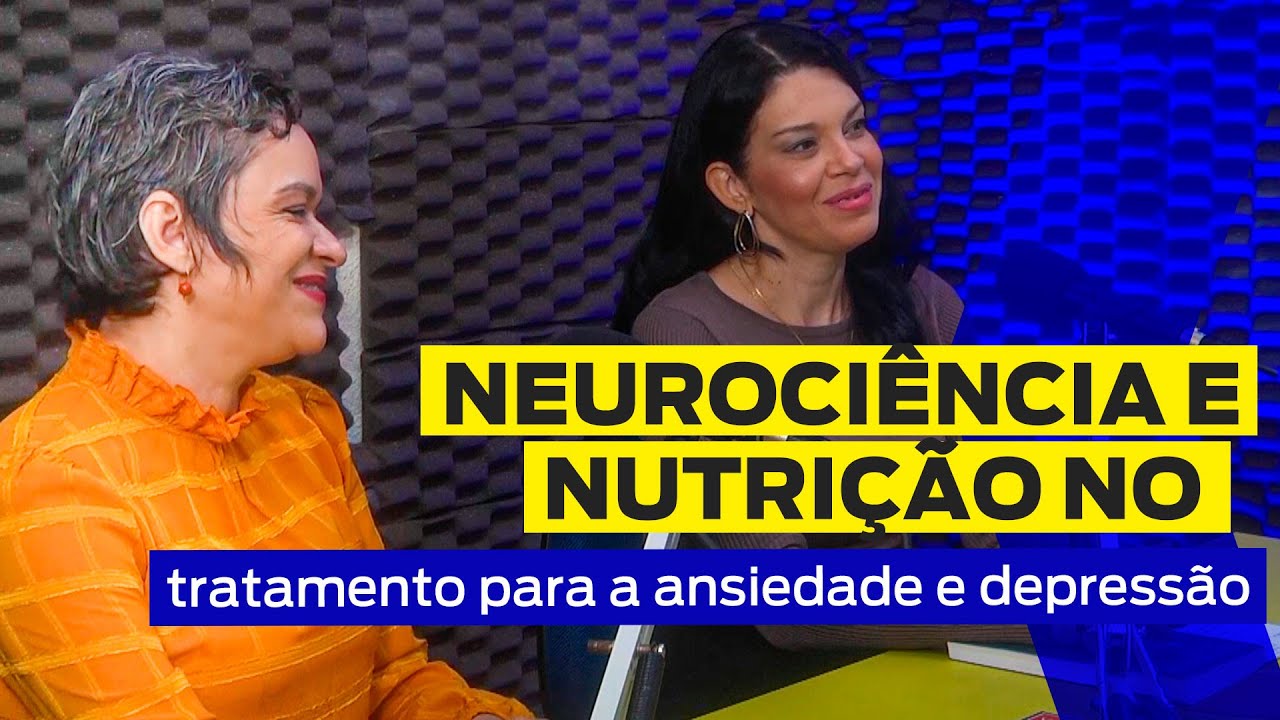 Neurociência e Nutrição no combate da ansiedade e depressão | UNINASSAU