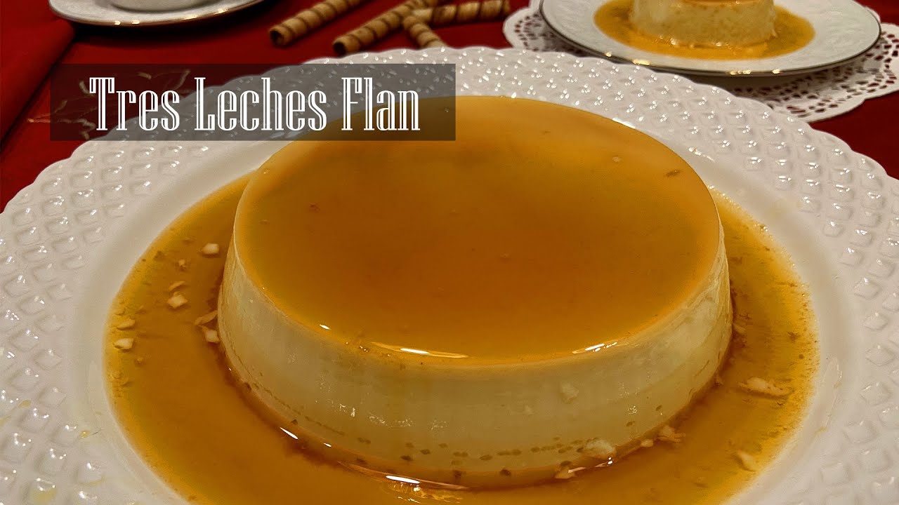 Tres Leches Flan | Mexican Flan Recipe - RKC