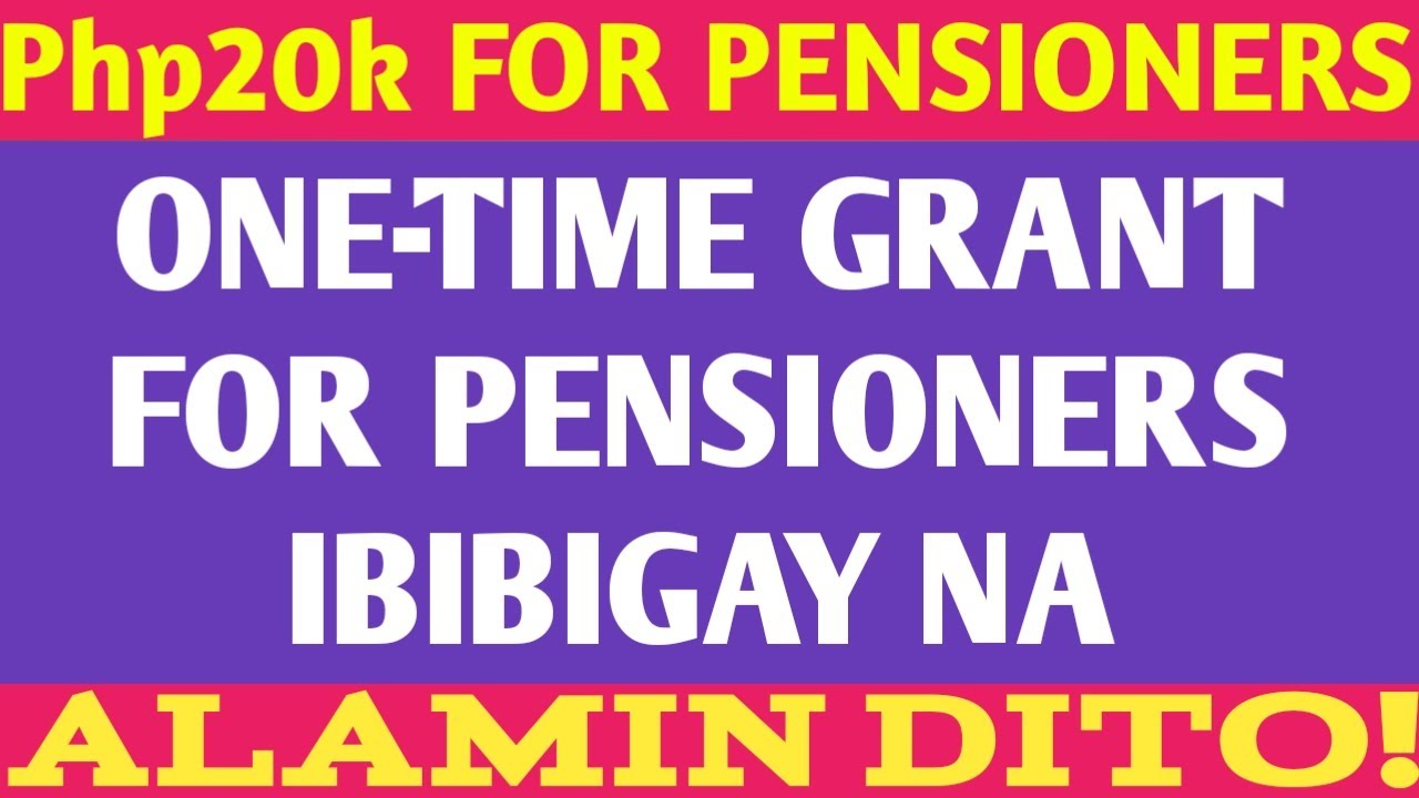Php20k GRANT PARA SA MGA EC PENSIONERS MATATANGGAP NA!!!