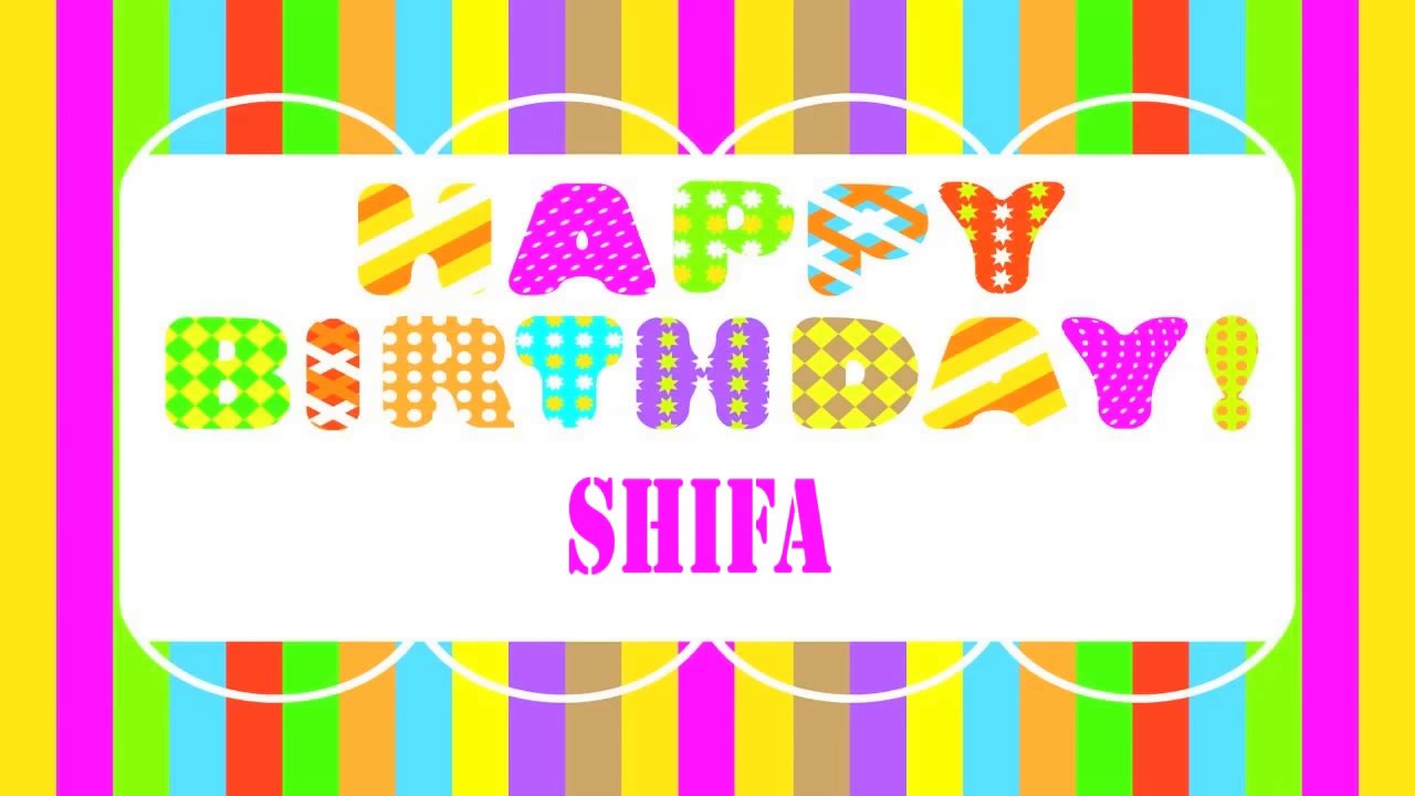 Shifa  Birthday  Wishes - Happy Birthday