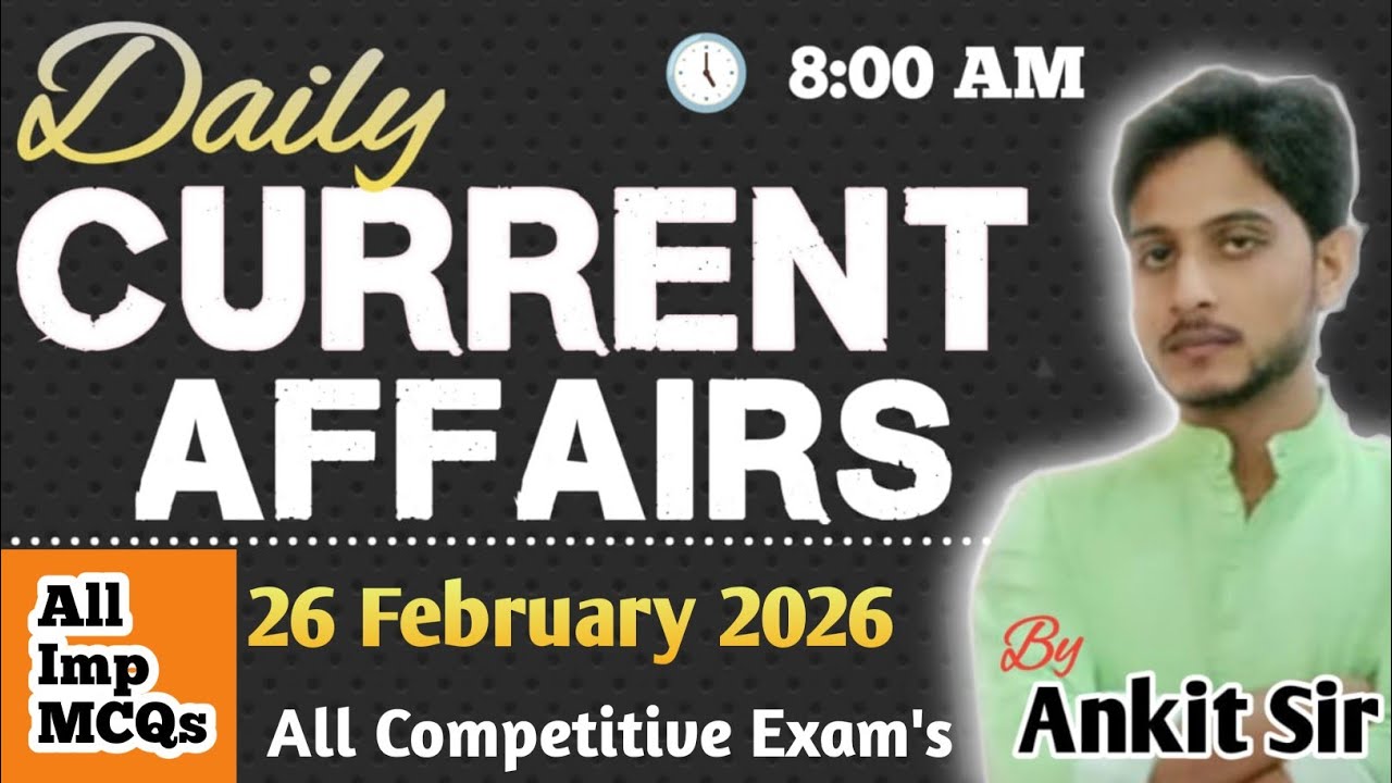 26 February Current Affairs 2026 | Daily GK MCQs in Hindi | All Exams Special