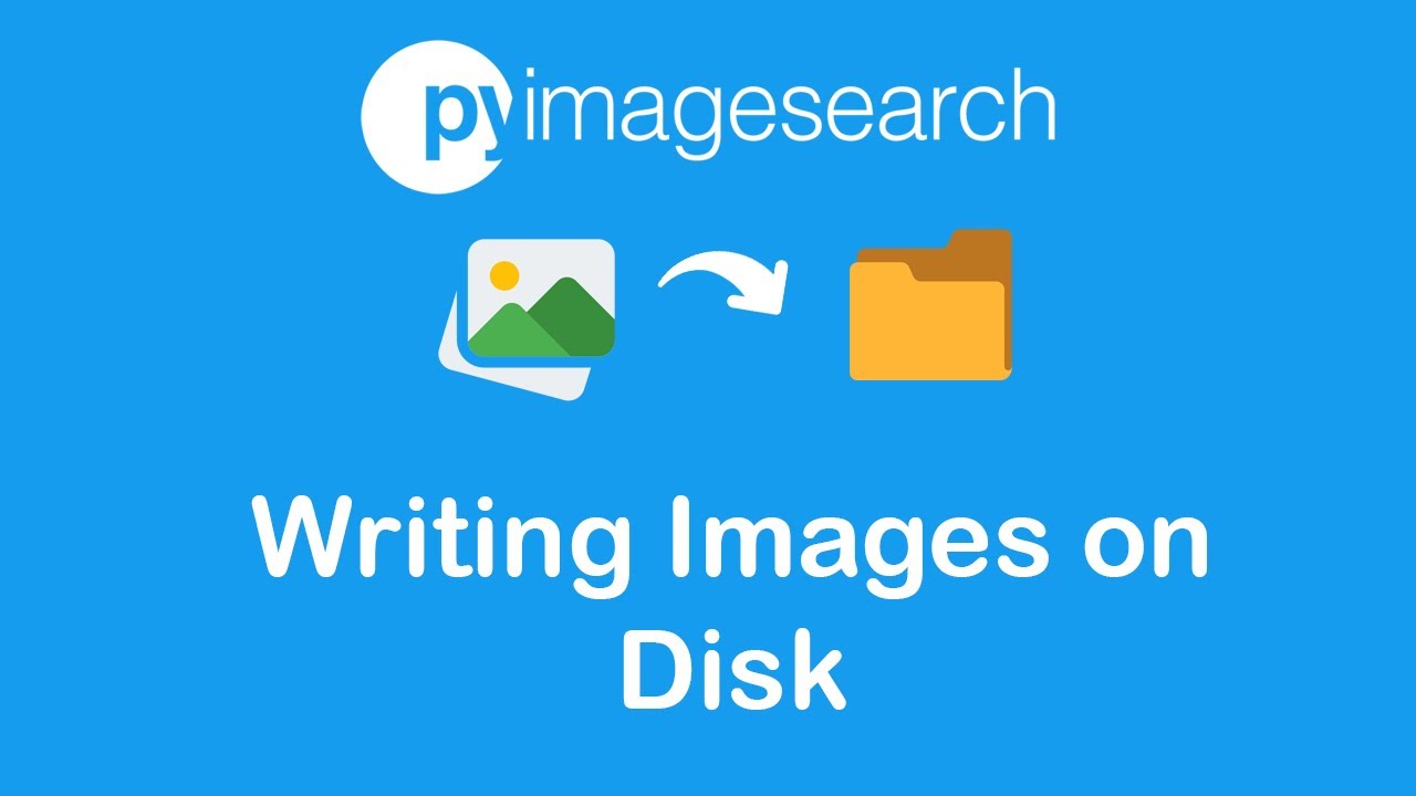 Writing Images Using OpenCV | PyImageSearch | OpenCV Part-2