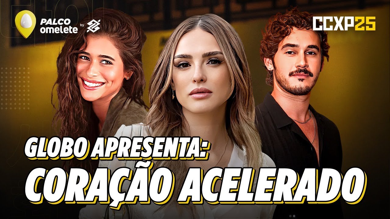 Elenco de CORAÇÃO ACELERADO apresenta a nova novela da GLOBO, na CCXP25 | Palco Omelete by BB