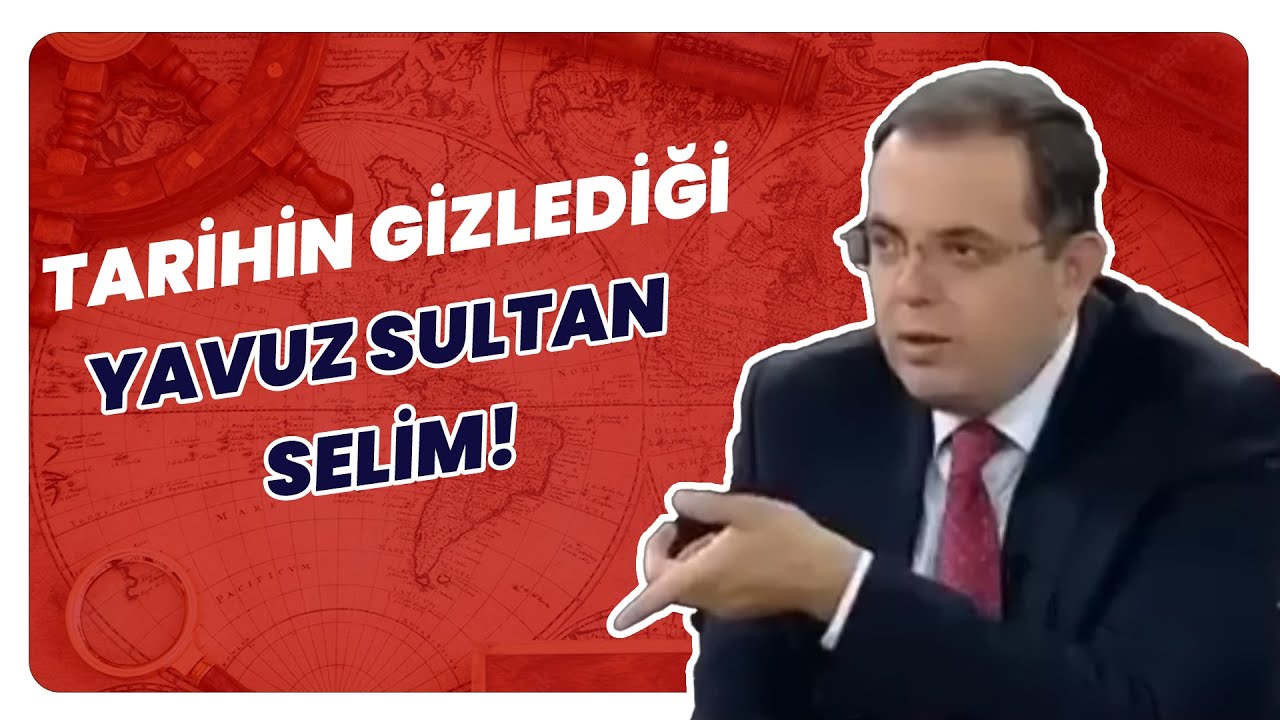Yavuz’un Saklanan Yönleri Tarih Neden Susuyor? |  Tarihin Arka Odası