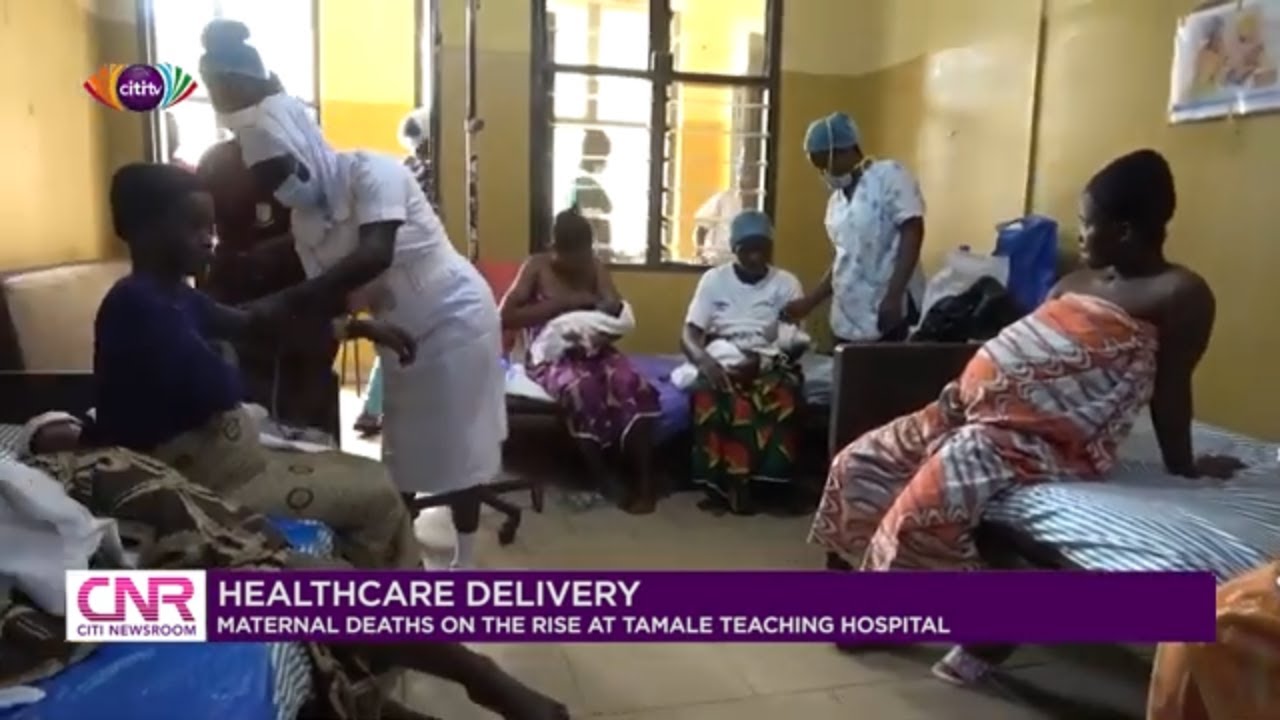 Maternal mortality increasing at Tamale Teaching Hospital | Citi Newsroom