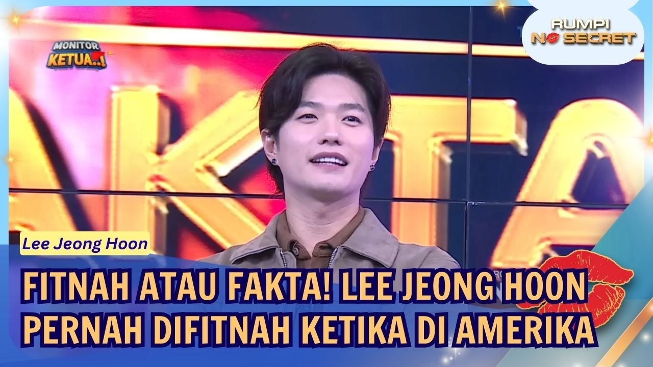 Fitnah atau Fakta! Lee Jeong Hoon Pernah difitnah Temannya Ketika di Amerika - RUMPI (06/02/26) P1