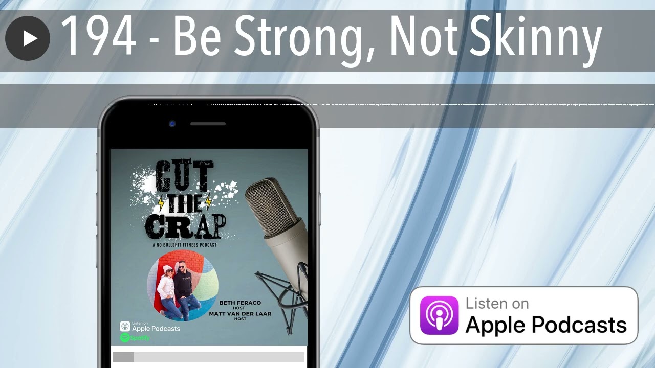 194 - Be Strong, Not Skinny