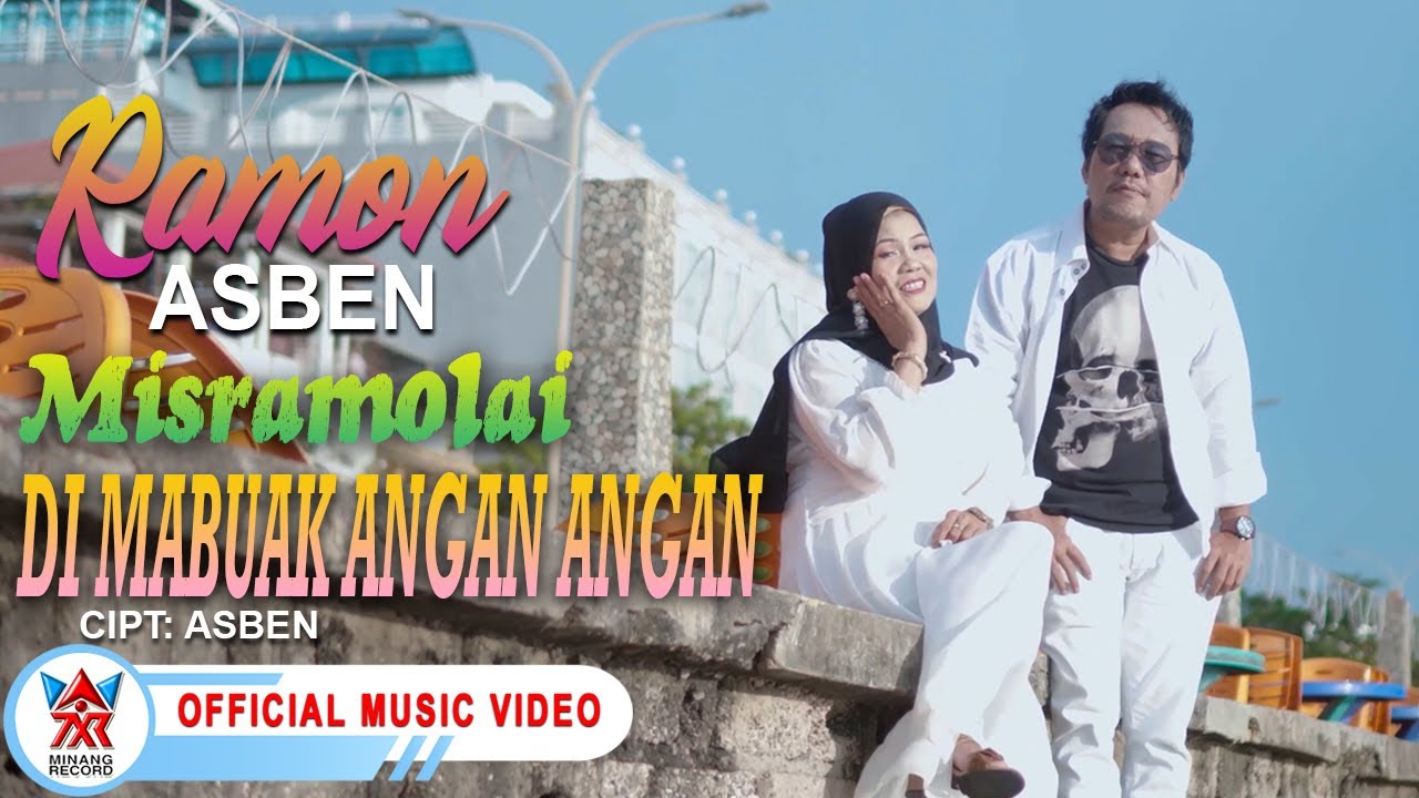Ramon Asben & Misramolai - Di Mabuak Angan Angan [Official Music Video HD]