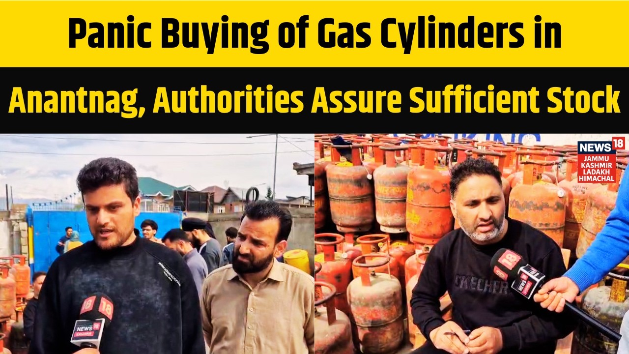 Panic Buying of Gas Cylinders in Anantnag, Authorities Assure Sufficient Stock | News18 JKLH | N18V