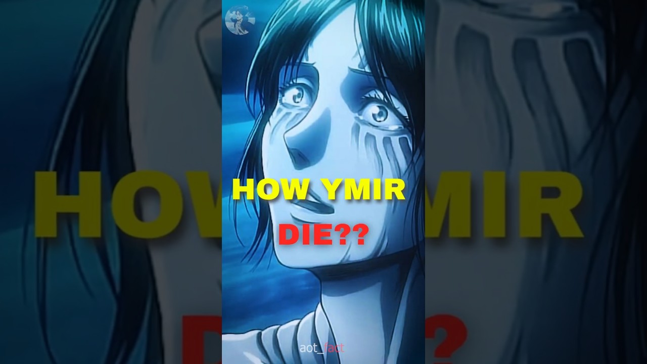 The Hidden Truth Behind Ymir&rsquo;s Death | Attack on Titan Explained