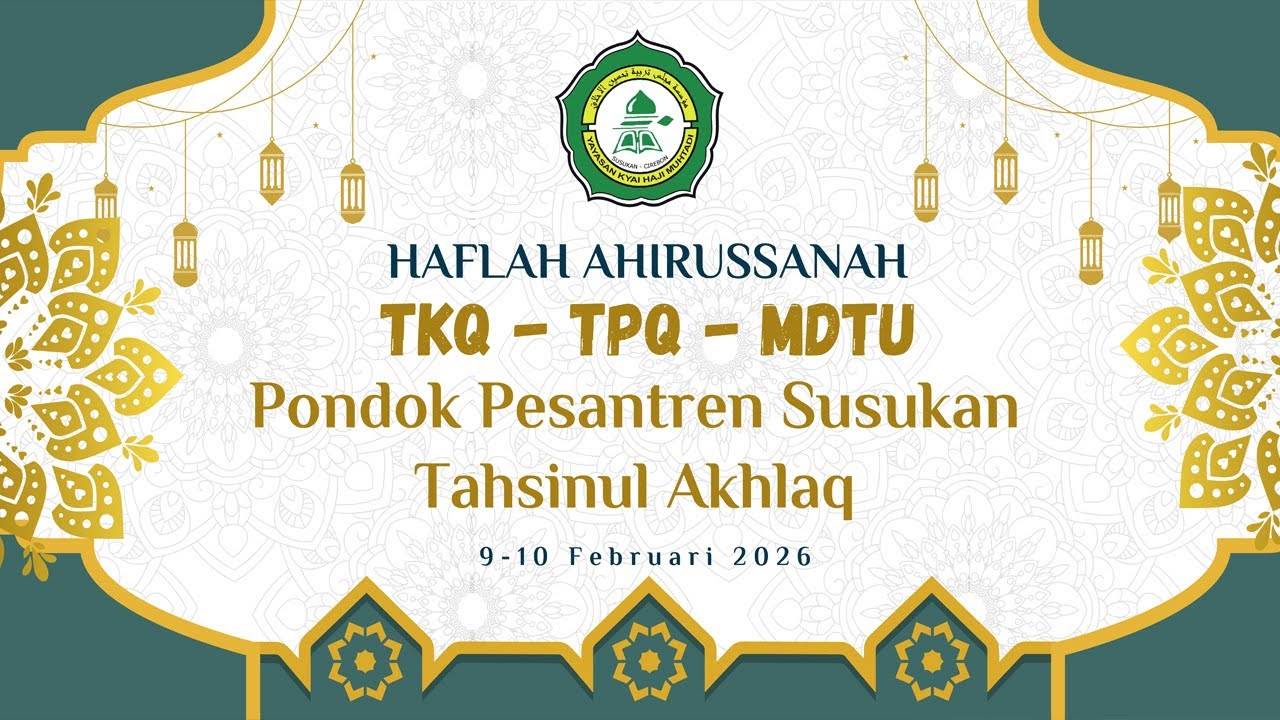 DALAM RANGKA HAFLAH AHIRUSSANAH II  TKQ  TPQ  MDTU  PONDOK PESANTREN SUSUKAN TAHSINUL AKHLAQ