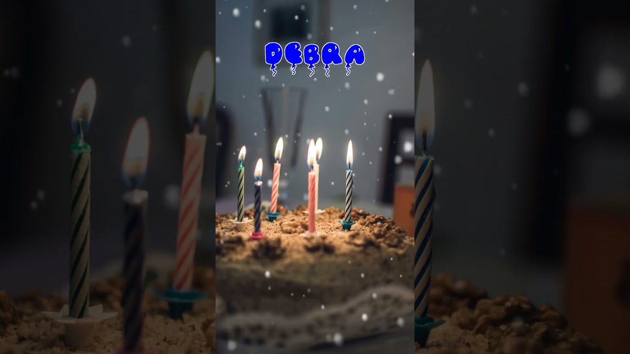 Happy Birthday DEBRA   Happy Birthday Song   Birthday Wishes   Birthday Party