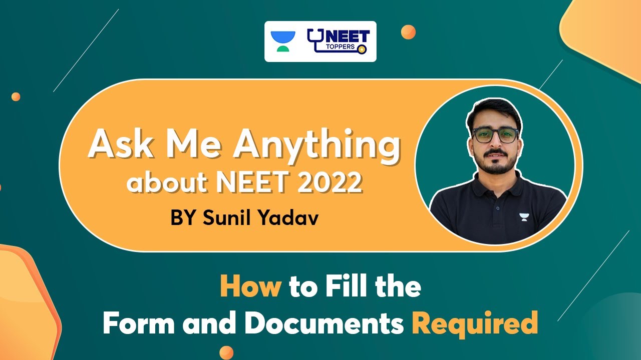 Ask Me Anything about NEET 2022 | How to Fill the Form and Documents Required | Sunil Yadav