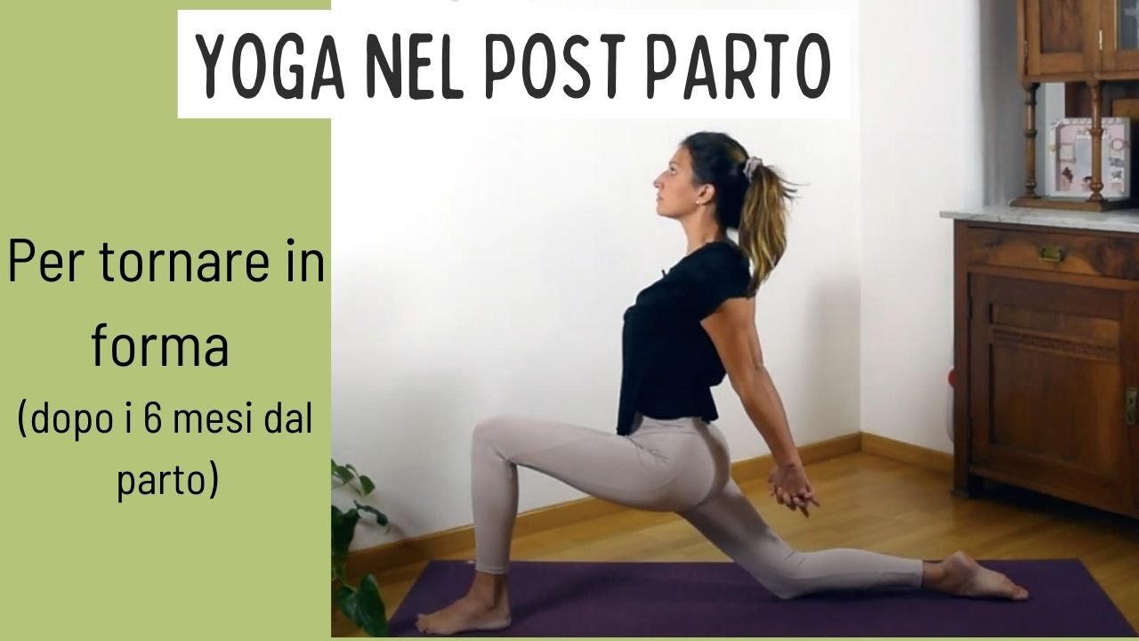 Yoga per il post-parto (dopo i 6 mesi) per rimettersi in forma