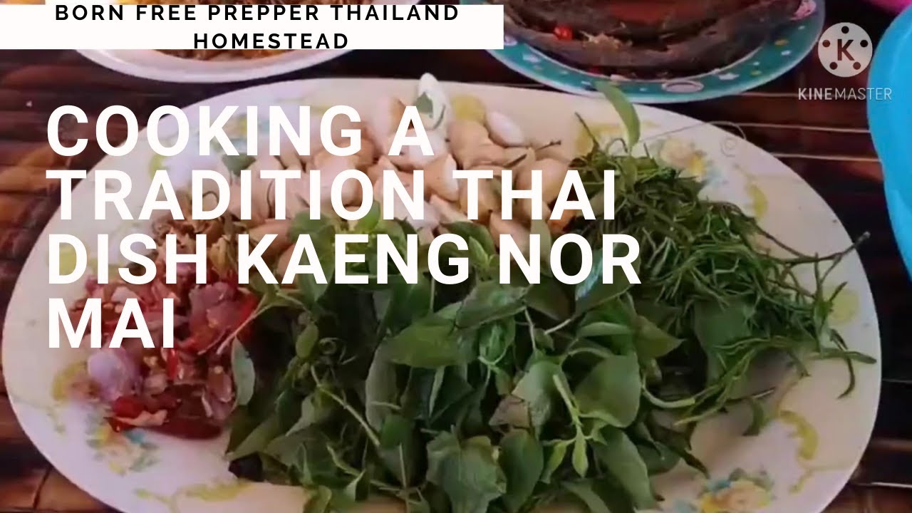 How To Cook Kaeng Nor Mai. A Traditional Thai Issan Lunch. Gang Nor Mai.
