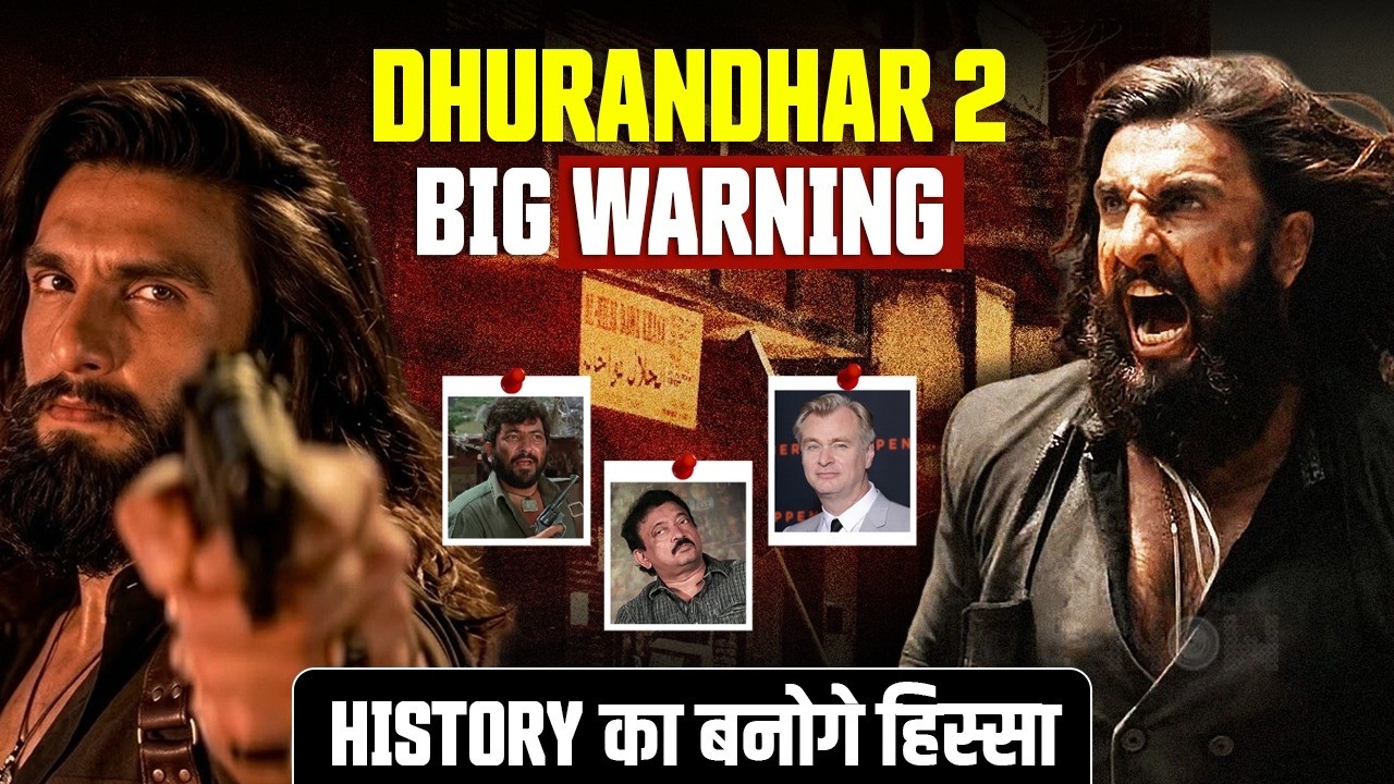Dhurandhar 2-Everything You Must Know Before Watching Ranveer Singh's Biggest Film Ever