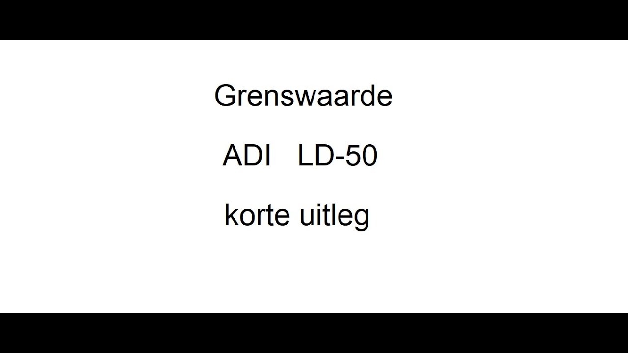 Grenswaarden ADI  LD-50  korte uitleg. Geschikt voor havo en vwo