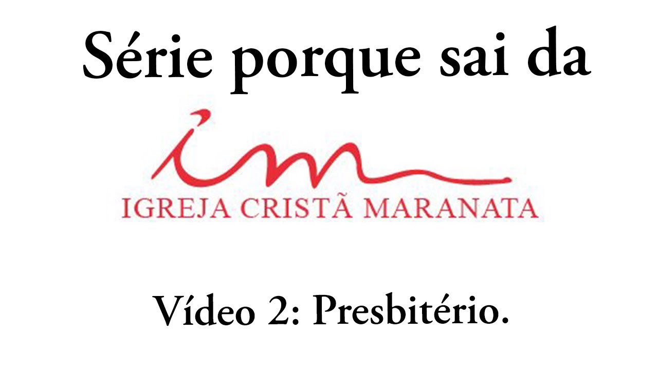 Porque sai da Maranata - Presbitério
