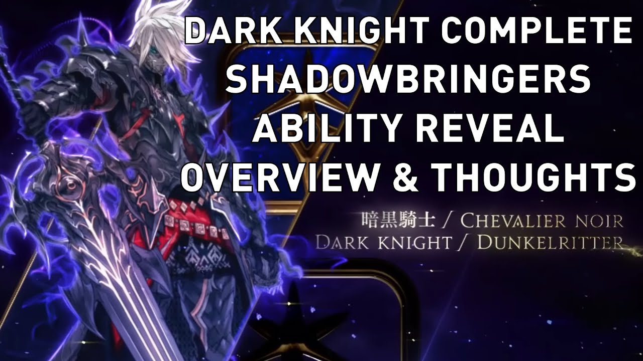 FFXIV: Dark Knight COMPLETE Shadowbringers Ability Reveal Overview & Thoughts