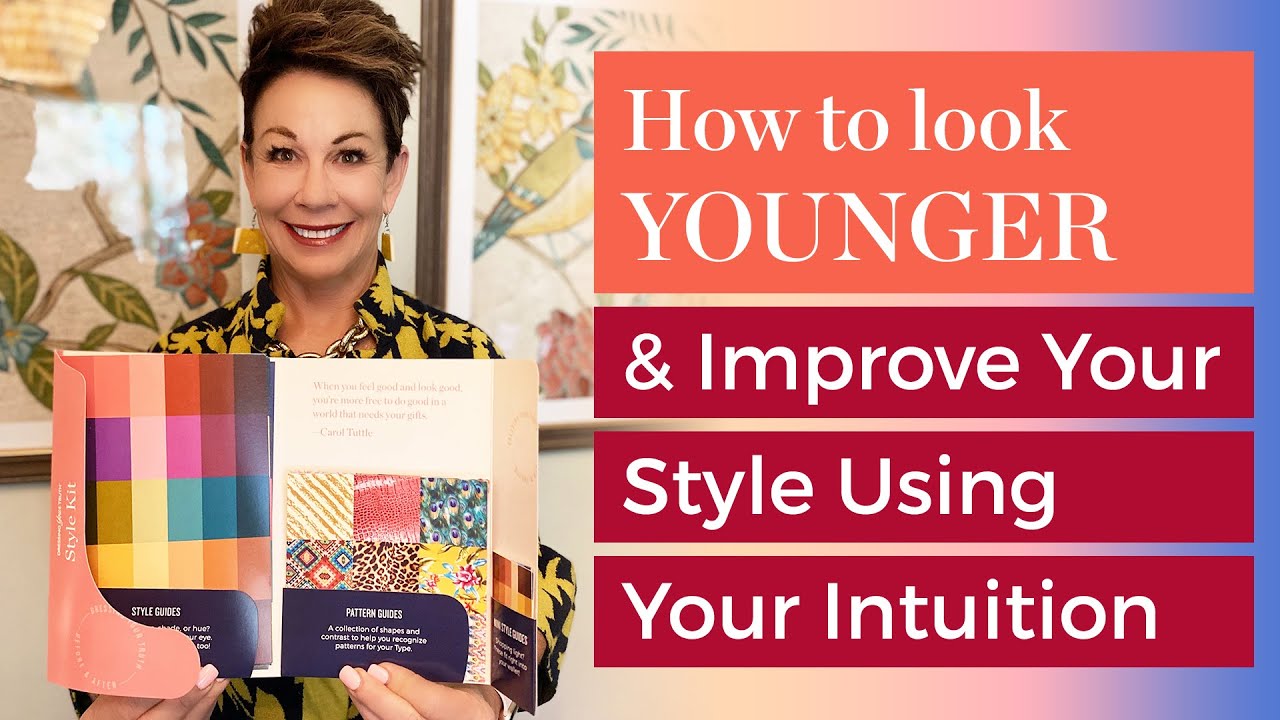 How to Look Younger & Improve Your Style Using Your Intuition | Carol Tuttle