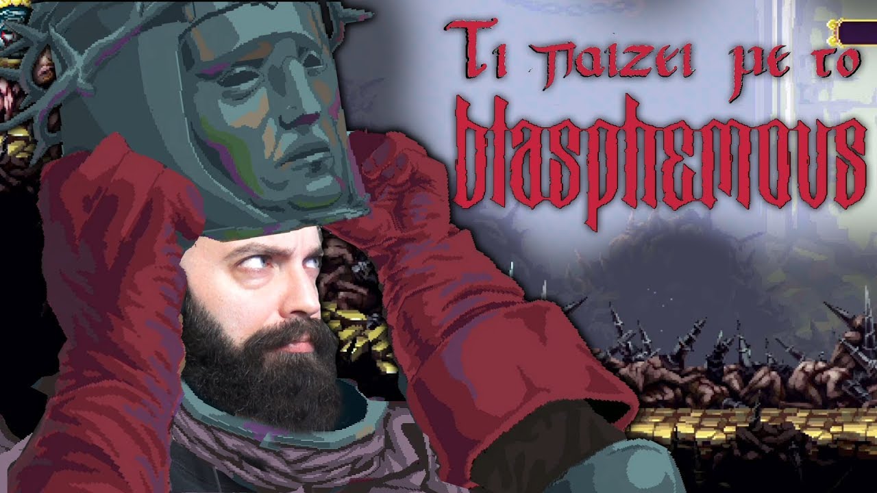 Τι παίζει με το Blasphemous - Zok