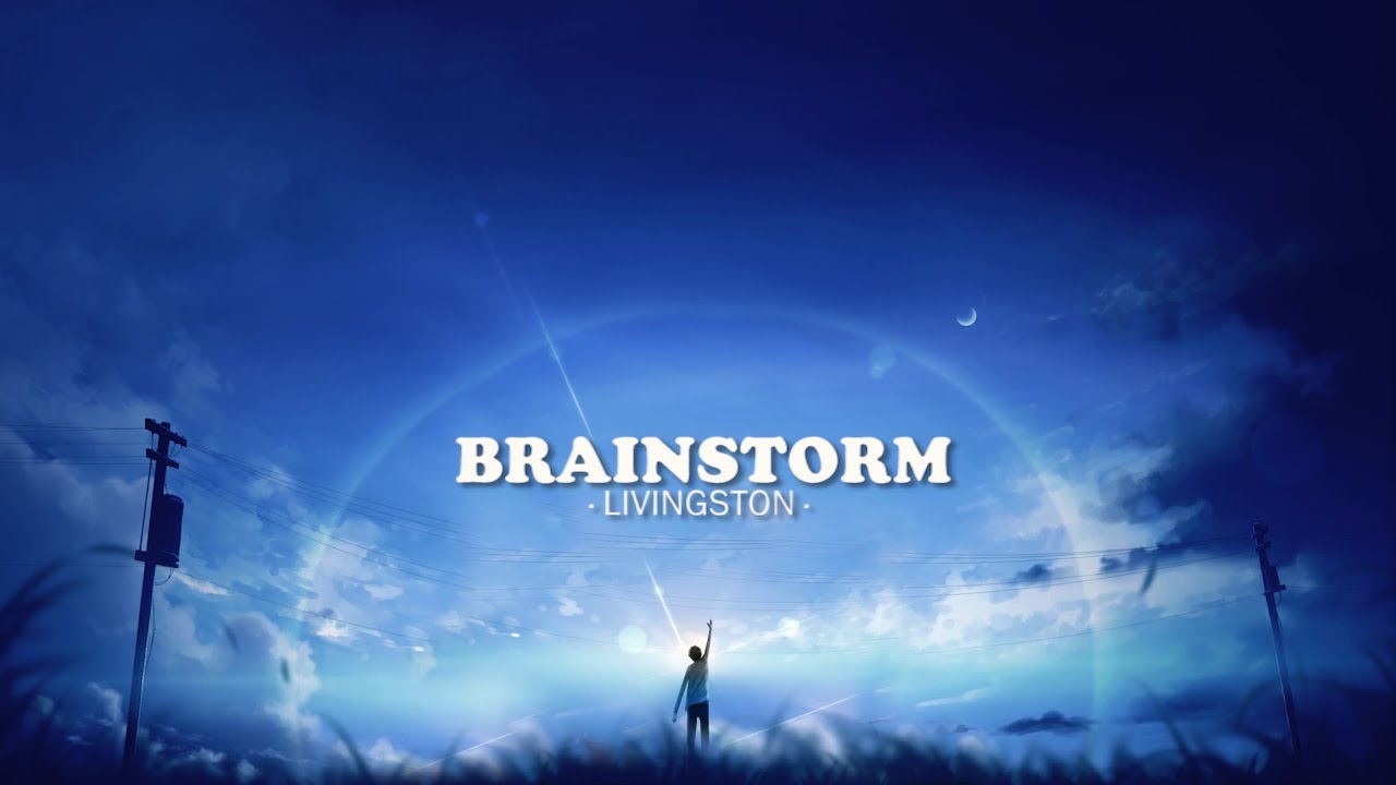 Livingston - Brainstorm (Lyrics)