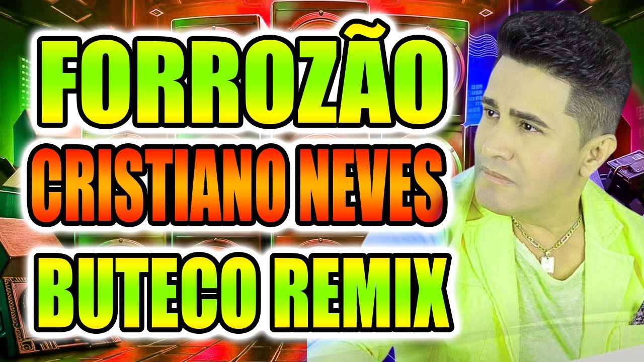 SELEÇÃO BUTECO REMIX / CRISTIANO NEVES VERSÃO FORRÓ