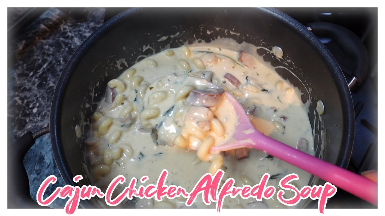 Cajun Chicken Alfredo Soup by Mr. Make It Happen! Very Easy and Delicious