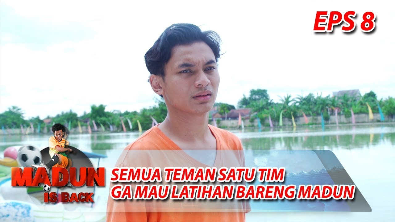 Sedih Banget, Semua Teman Madun Ga Mau Latihan Bareng Madun - Madun Is Back Eps 8