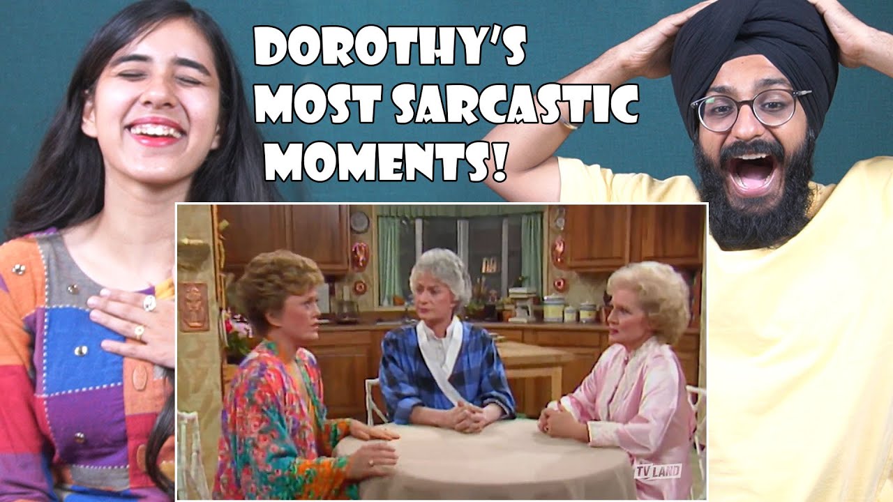 Indians React to Dorothy's Most Savage Moments - Golden Girls