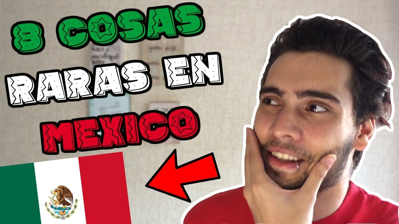 8 cosas RARAS que hacen los MEXICANOS! - Venezolano en México
