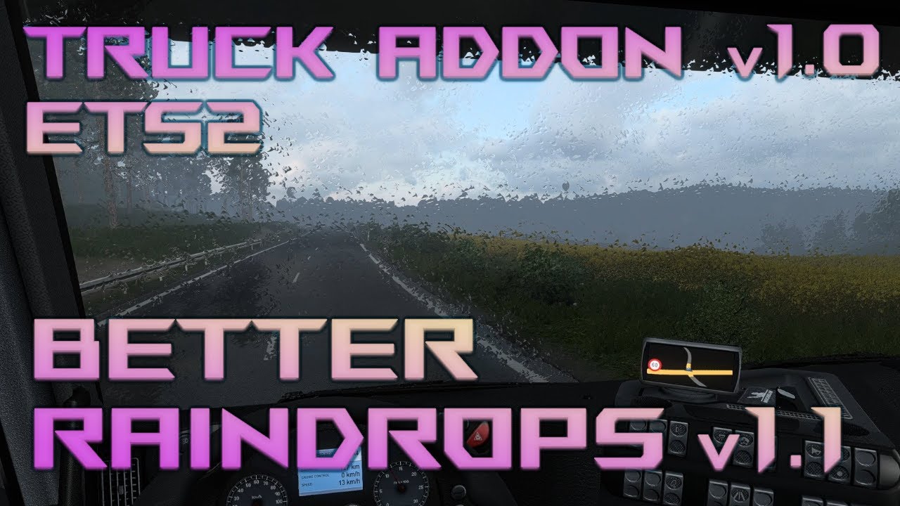 Better Raindrops - Truck Addon v1.0 for ETS2
