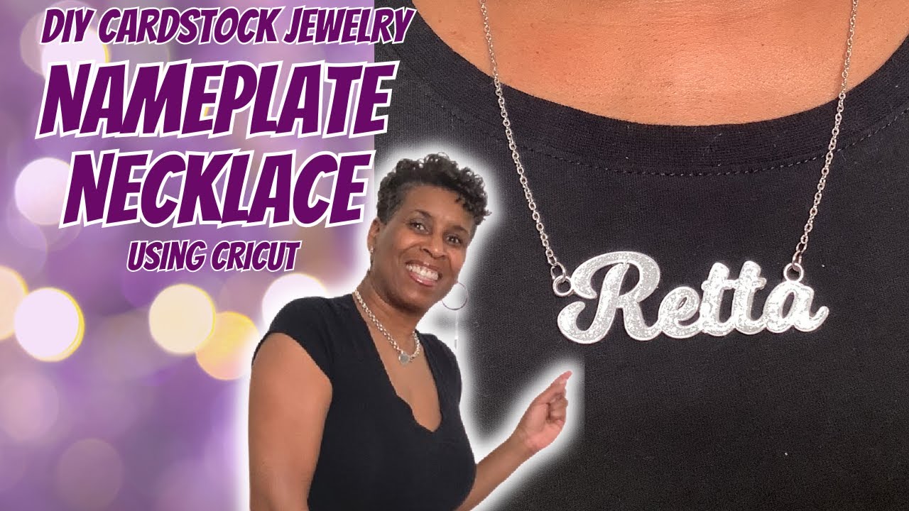 DIY CARDSTOCK JEWELRY | NAMEPLATE NECKLACE| CRICUT TUTORIAL