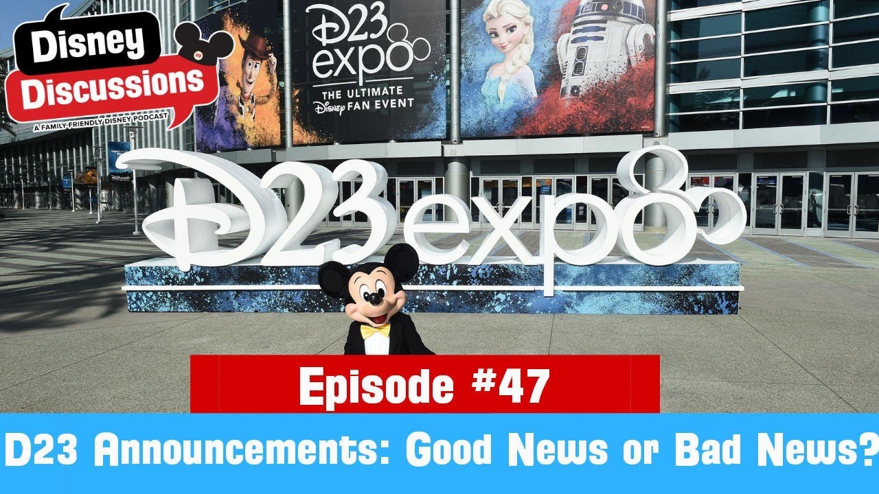 D23 announcements Good News or Bad News? - Disney Discussions Episode 47