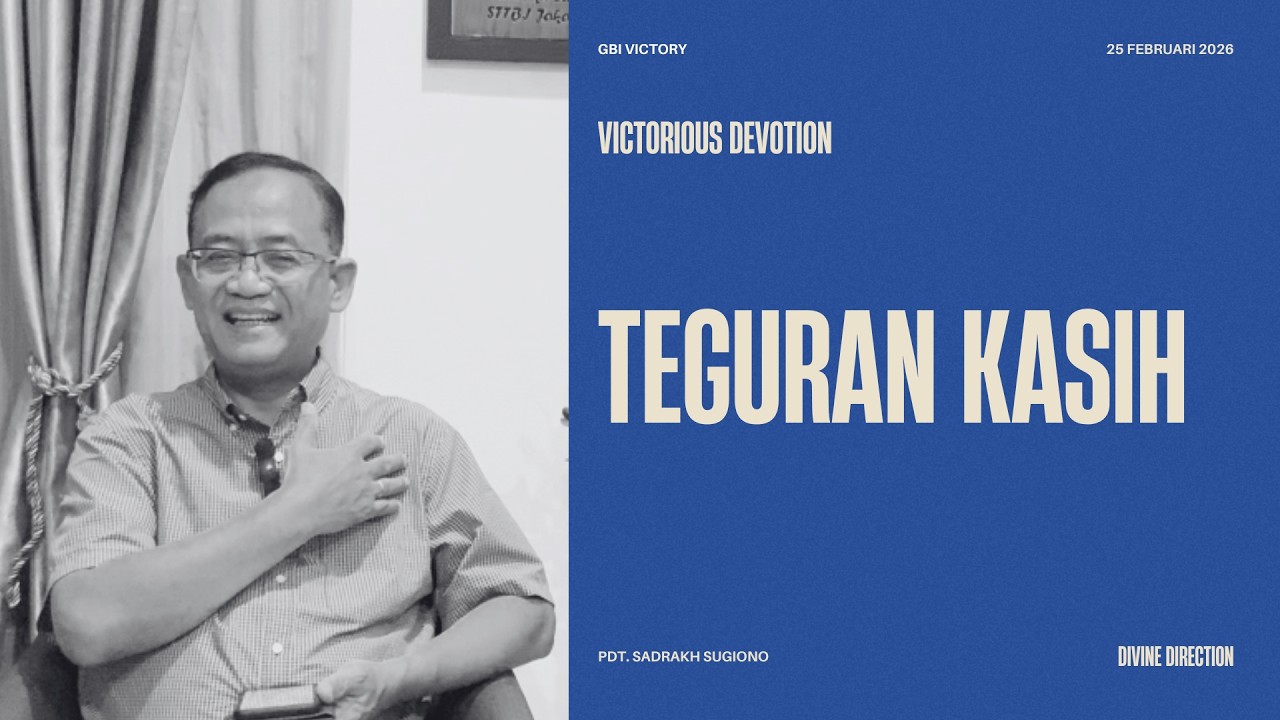 V-Devotion | Teguran Kasih (Pdt. Sadrakh Sugiono) | Renungan Harian 2026