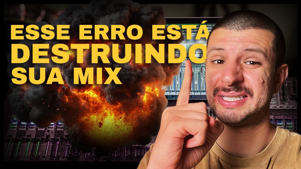 O ERRO #1 que está DESTRUINDO a sua Mixagem
