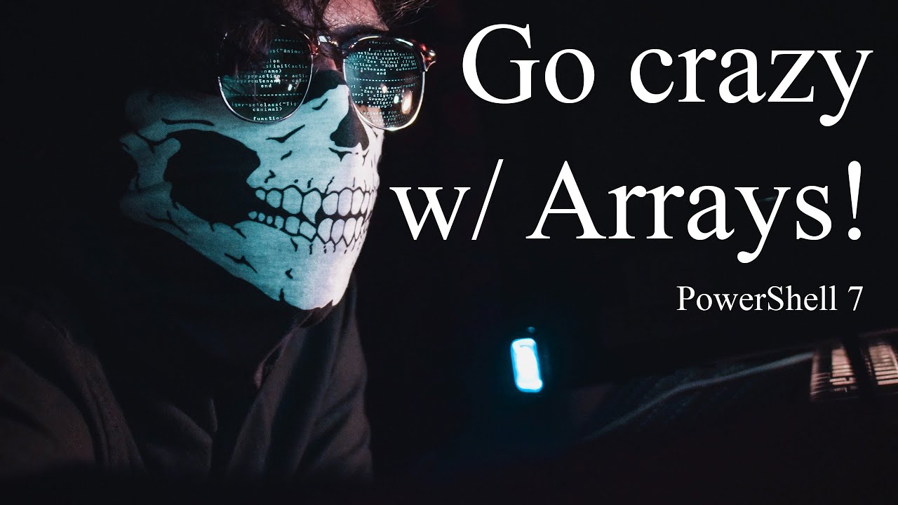 PowerShell 7 Tutorial 8: Interacting with Arrays, ArrayLists, Multi-dimensional and Jagged Arrays