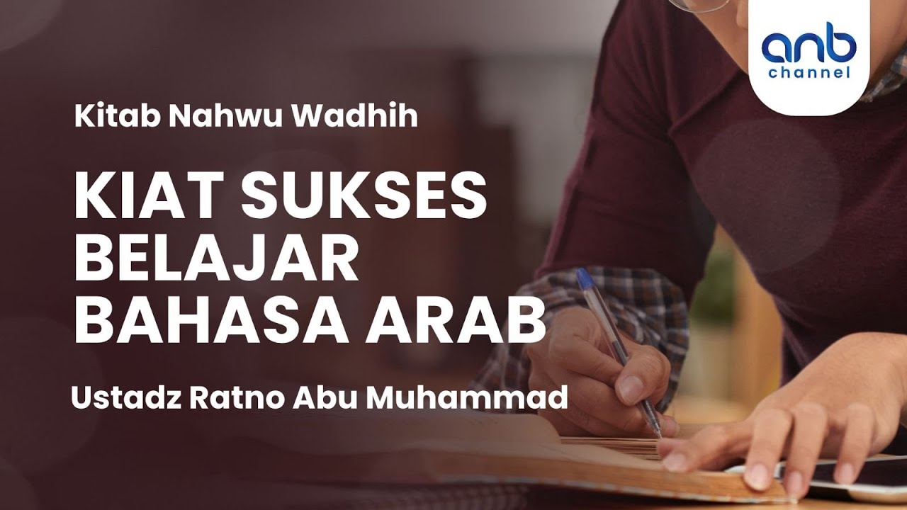 Kiat Sukses Belajar Bahasa Arab | Ustadz Ratno Abu Muhammad