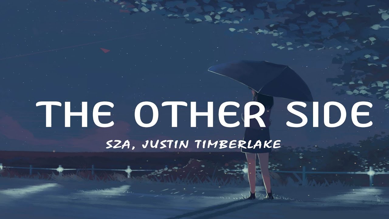 SZA, Justin Timberlake - The Other Side (Lyric Video)