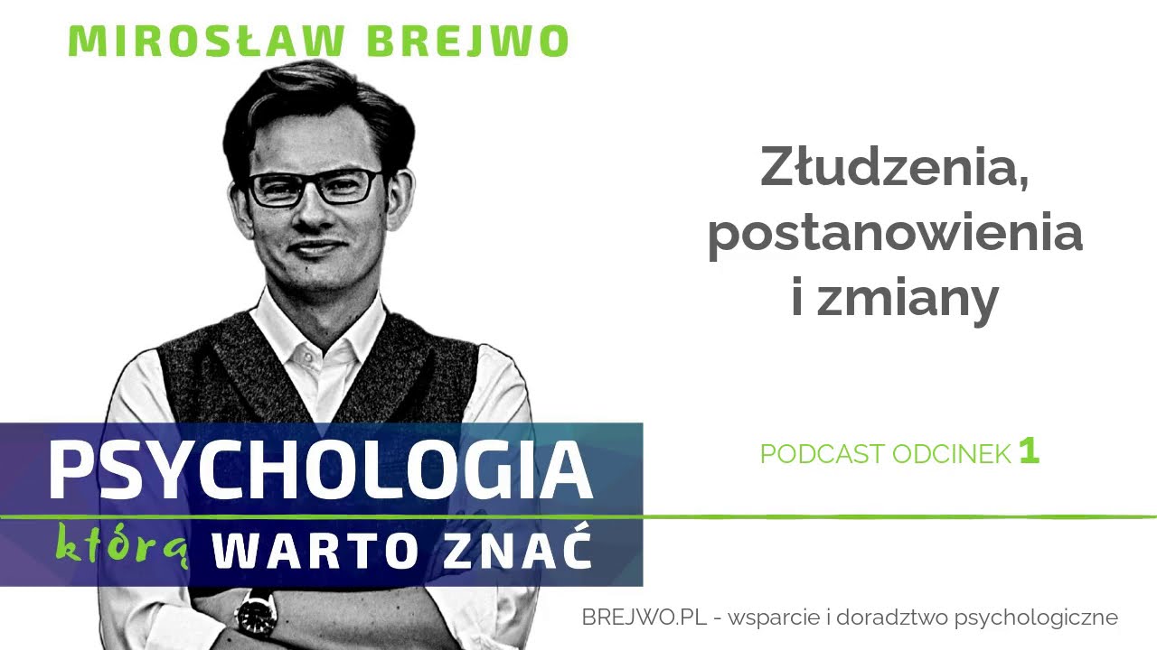Złudzenia, postanowienia i zmiany