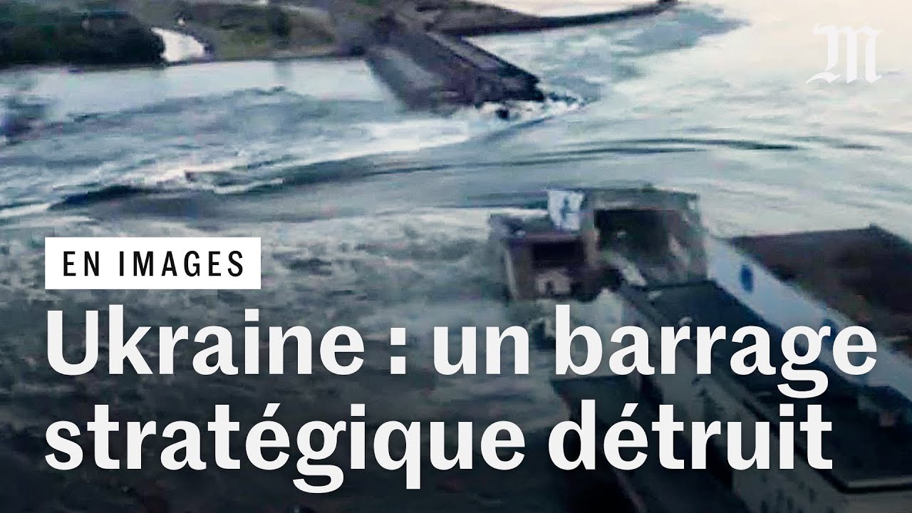 Ukraine : les images de la destruction du barrage de Nova Kakhovka