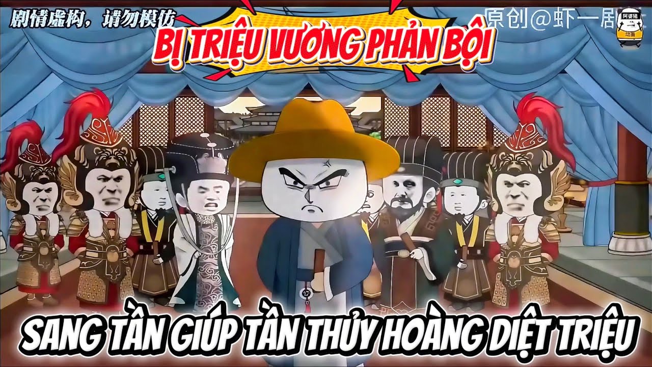Bị Triệu Vương Phản Bội, Hà Nhân Sang Tần Giúp Tần Thủy Hoàng Diệt Triệu | Hà Nhân Sub