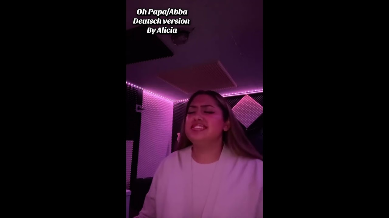 Oh Papa/abba Deutsch version by Alicia Miller
