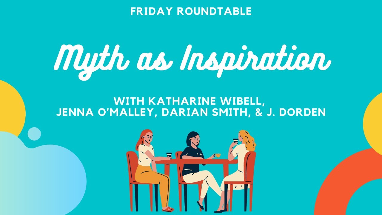 Friday Roundtable: Myth As Inspiration