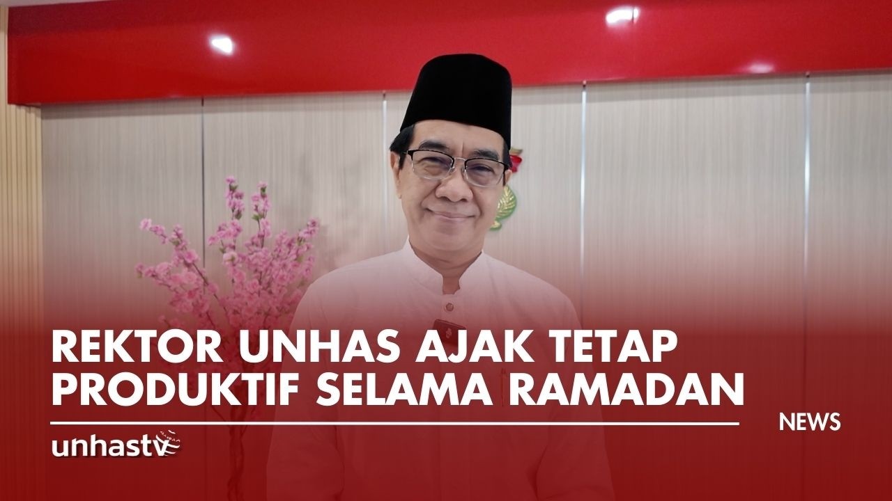 Rektor Unhas Ajak Tetap Produktif Selama Ramadan