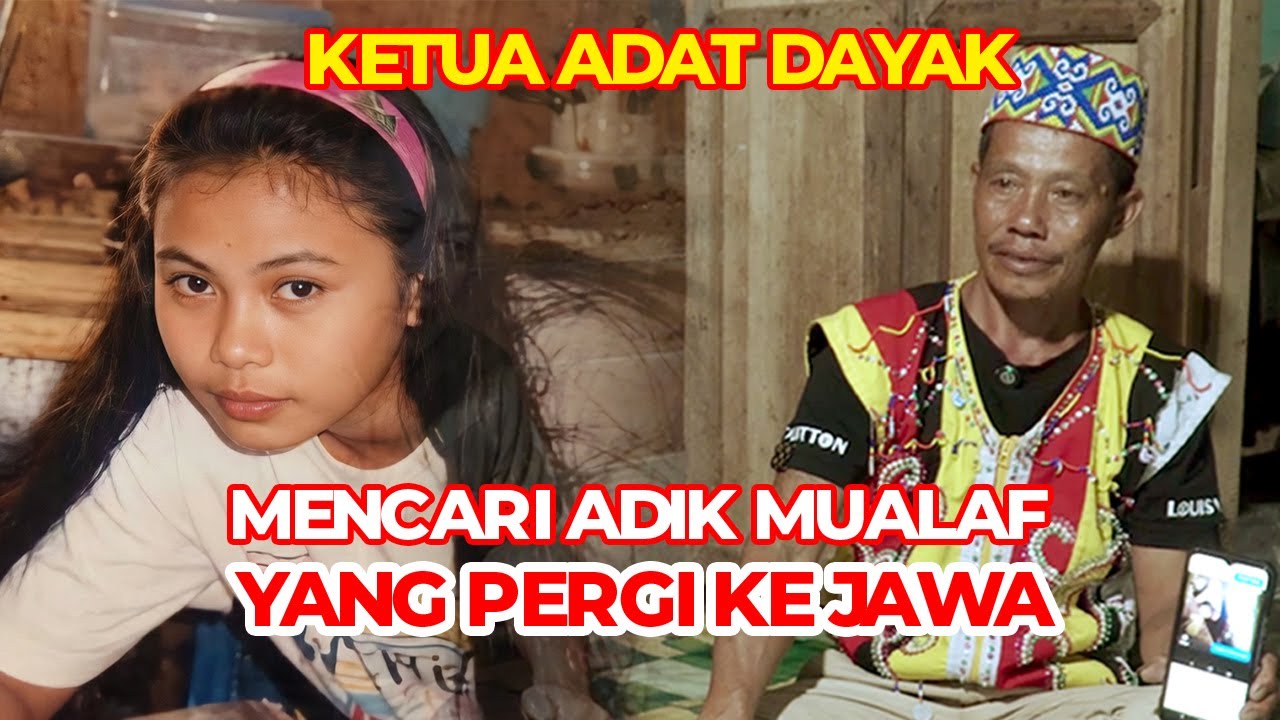 Tim Mualaf Laskar 7 Langit Masuk Kampung Dayak | Ketua Adat Cari Adik yang Masuk Islam
