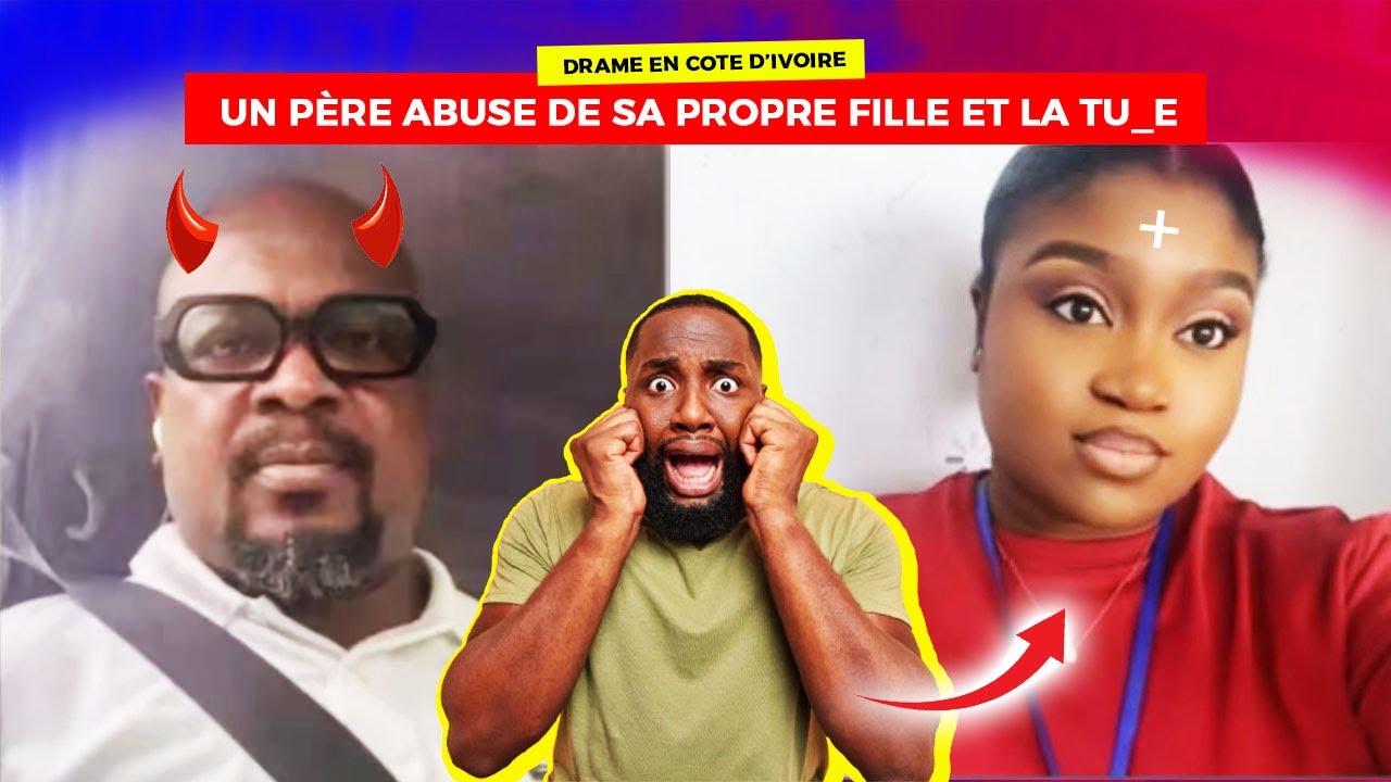 UN PÈRE ABUSE DE SA PROPRE FILLE ET LA DJA AVANT DE PRENDRE LA FUITE