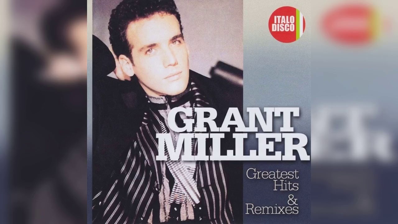 Grant Miller - Greatest Hits & Remixes (2015) (2CD) (Compilation) (Euro-Disco, Italo-Disco)
