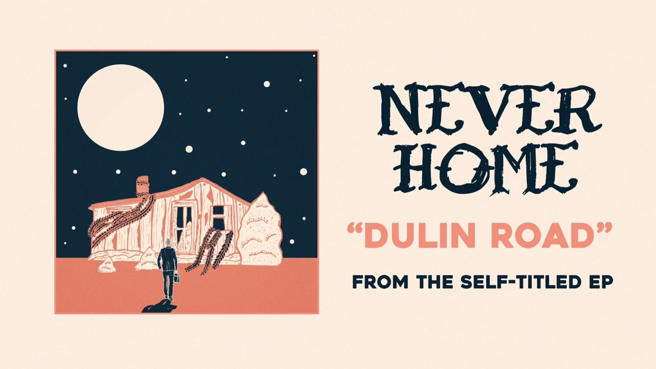Never Home - Dulin Road